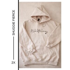 ✨ Shuggie Fierce Upcycled Better Humans Hoodie UNISEX Size 2X ✨SAME DAY SHIP